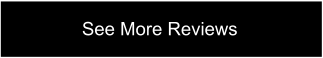 See More Reviews