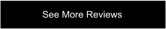 See More Reviews