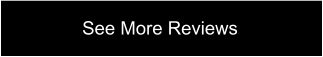 See More Reviews